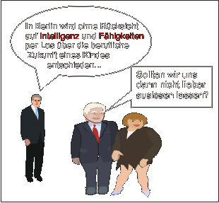 Satire: Wowereit sagt, dass in Berlin die Zukunft der Kinder ohne Ber�cksichtigung von F�higkeiten und Intelligenz per Losverfahren bestimmt wird - daraufhin fragt W. Steinmeier Angela Merkel, ob ein Losverfahren nicht besser w�re...